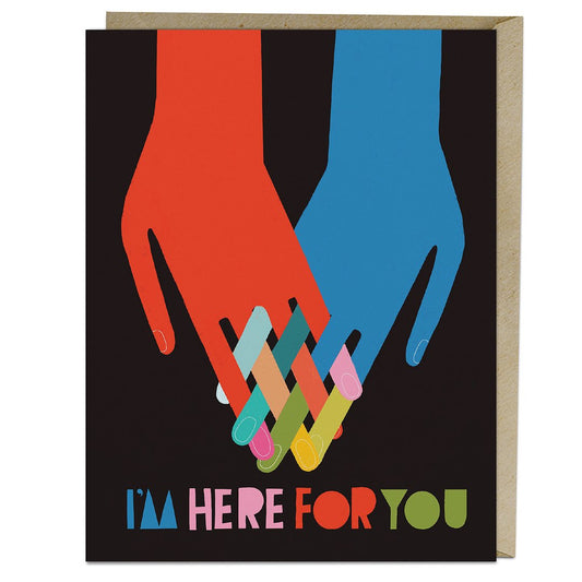 I'm Here for You Card