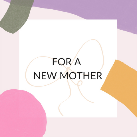 GIFT SET - FOR A NEW MOTHER