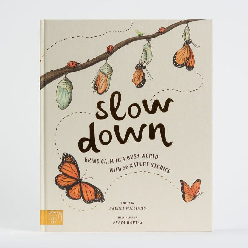 Slow Down - Written by Rachel Williams; illustrated by Freya Hartas